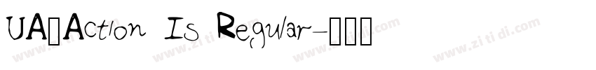 UA_Action Is Regular字体转换